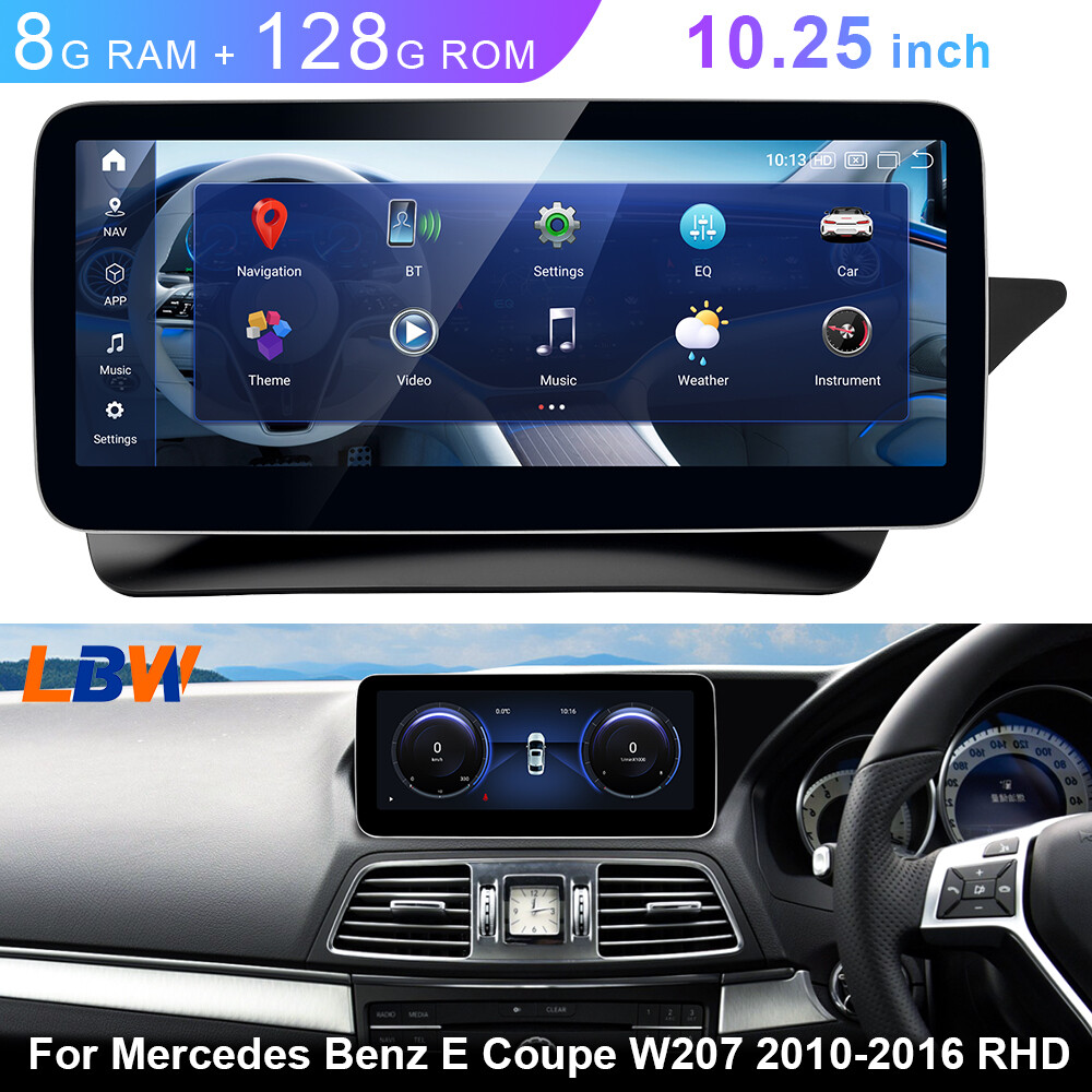 10.25” Android Car GPS For Benz E Coupe W207 2010-2016 RHD Radio Video 8G+128GB